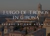 Juego de Tronos en Girona